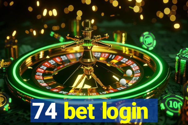 74 bet login